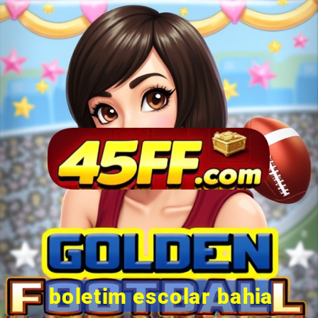 boletim escolar bahia